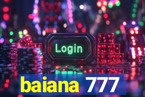 baiana 777